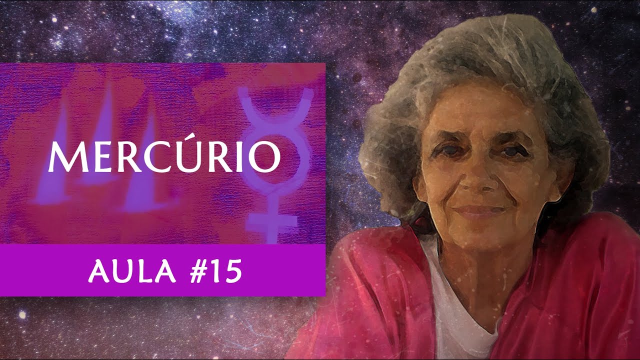 Aula #15 - Mercúrio - Astrologia - Maria Flávia de Monsaraz