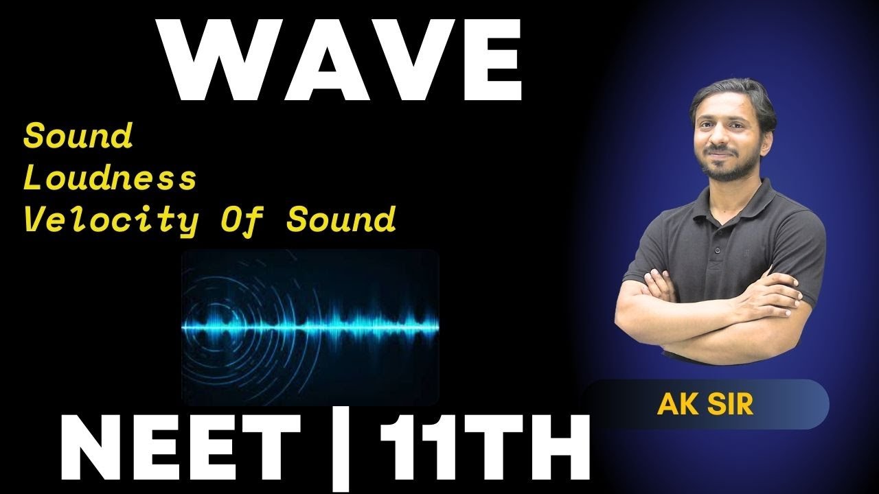 Wave Motion Class 11 | Sound Waves | Sound Waves Physics | Speed Of Sound In Different Media | NEET
