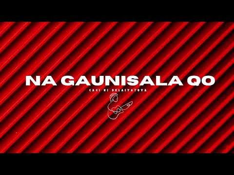 Cagi Ni Delaiyatova - Na Gaunisala Qo (Audio)