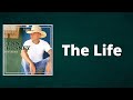 Kenny Chesney - The Life (Lyrics)