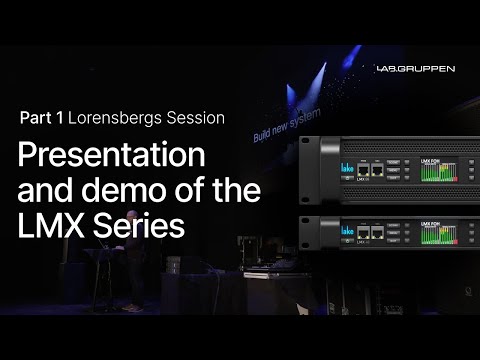 Presentation and demo of the LMX Series and the Lake Controller v8.1.0 (The Lorensbergs Session)