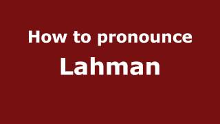 How to pronounce Lahman