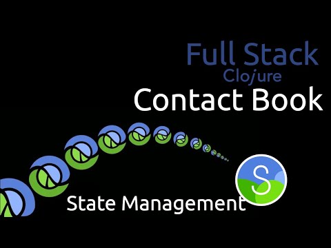 Full Stack Clojure Contact Book - [6] State Management