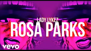 Lady Lykez - Rosa Parks