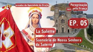 Epi 05 - Santuário de Nossa Senhora da Salette