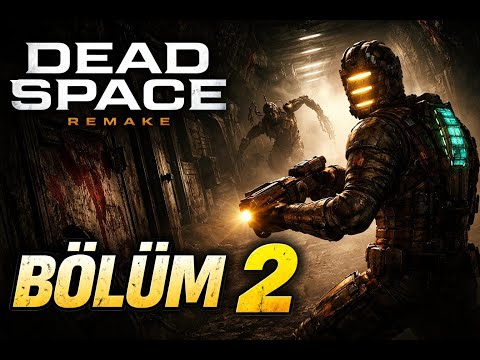 GEMİDE NELER OLUYOR?  | Dead Space Remake türkçe #2