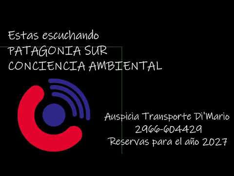 Programa Ptagonia Sur - Conciencia Ambiental .- 08/10/26 Con Adriana Gálvez