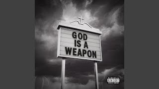God Is A Weapon