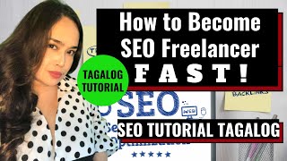 SEO tutorial Tagalog - How to Become SEO Freelancer ng MABILIS!