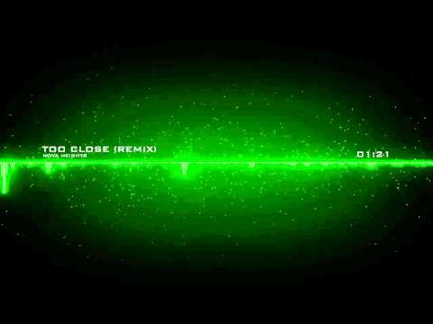 Alex Clare- Too Close (Nova Heights Remix)