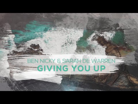 Ben Nicky & Sarah De Warren - Giving You Up (Official Video)