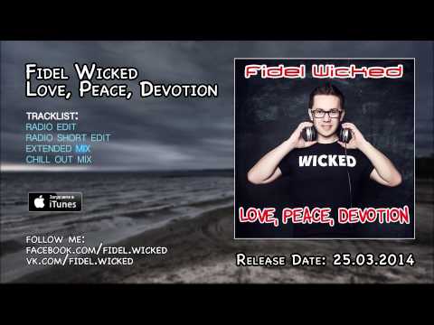 Fidel Wicked - Love, Peace, Devotion (Official Single Teaser)