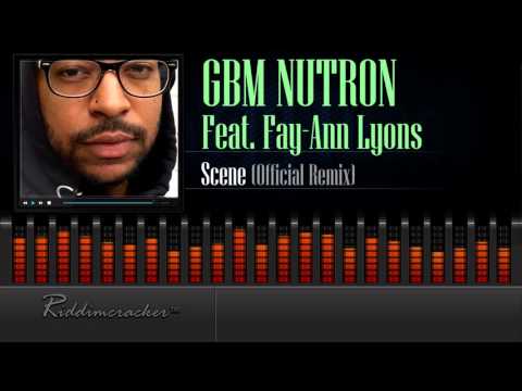 Gbm Nutron Feat. Fay-Ann Lyons - Scene (Official Remix) [Soca 2016] [HD]