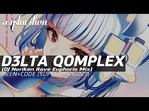 Getty & Srav3R & DJ Noriken - D3LTA QOMPLEX (DJ Noriken Rave Euphoria Mix)