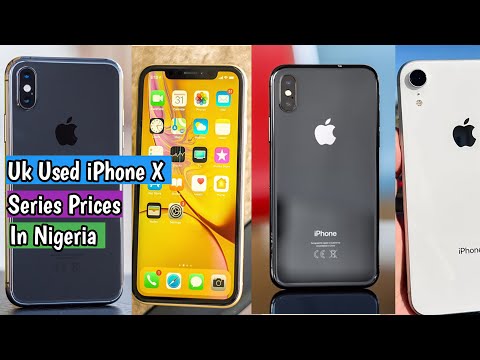 Get More for Less: UK Used iPhone X, XS, XR, XS Max Prices in Nigeria