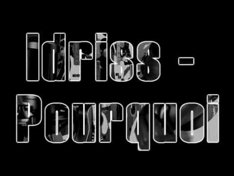 Idriss - Pourquoi