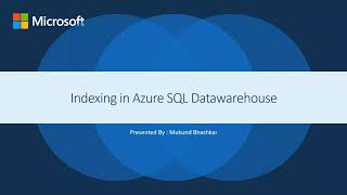 Indexing in Azure Data Warehouse by Mukund Bhashkar