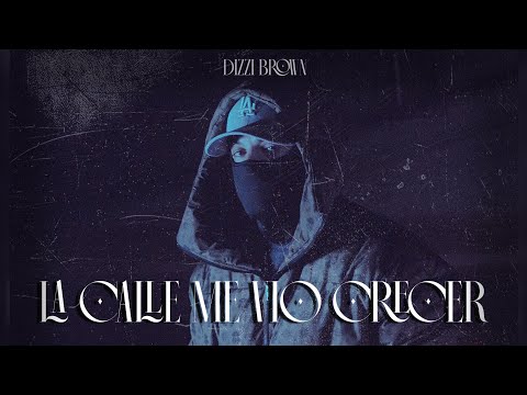 Dizzi Brown - La Calle Me Vio Crecer (Video Oficial)