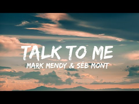 Mark Mendy, Séb Mont - Talk To Me (Lyrics)