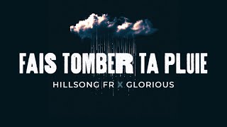 Hillsong FR feat. @Gloriouslouange  Fais tomber Ta pluie | Marche pour Jésus 2024
