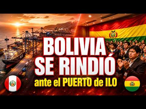 BOLIVIA SE RINDIÓ ANTE PERÚ - El Puerto de Ilo ocupará Bolivia🇧🇴