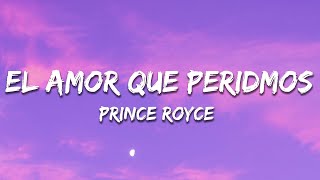 Prince Royce - El Amor Que Perdimos (Letra / Lyrics)