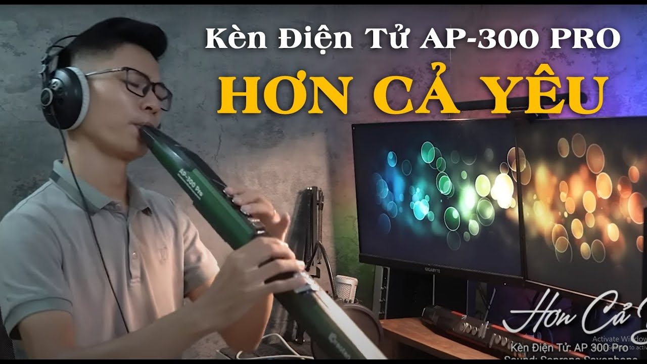 Hơn Cả Yêu || Kèn Điện Tử - AP 300 Pro