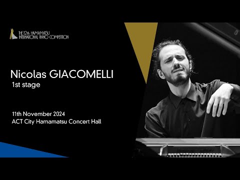 Nicolas GIACOMELLI / 1st Stage, the 12th Hamamatsu International Piano Competition