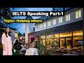 IELTS Speaking Part 1 Topic Helping others | Sep to Dec 2023 Cue Card