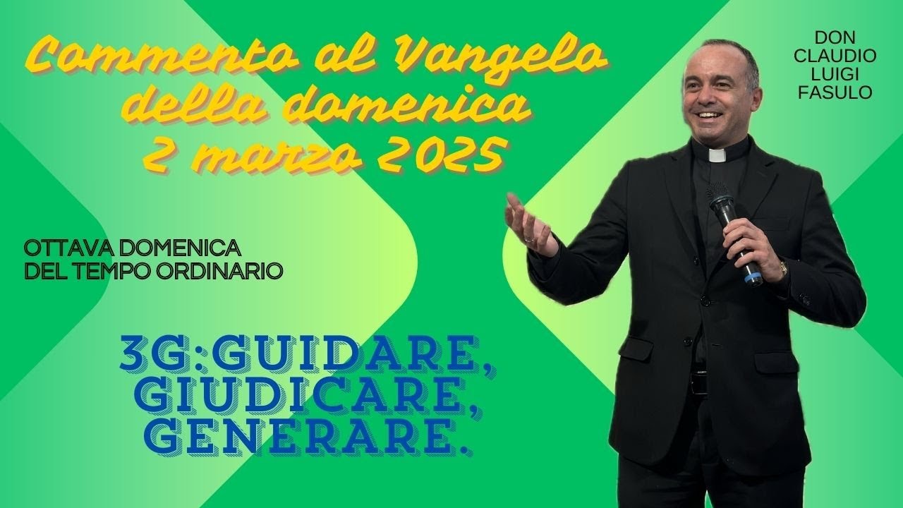 Commento al Vangelo del 2 marzo 2025 - Ottava domenica del Tempo ordinario (anno C)