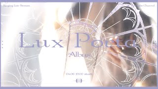 開場・OPEN - 【前半】Lux Porta -Albus-【Lucia】