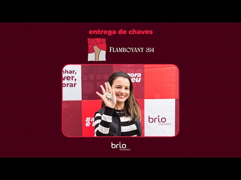 Entrega de chaves Flamboyant 294 | brio Incorporadora