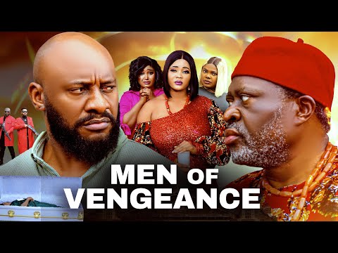 MEN OF VENGEANCE (Full Movie) - KANAYO O KANAYO, YUL EDOCHIE  - Latest Nigerian Nollywood