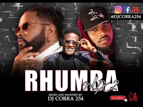 Rhumba Mix 2 Dj Cobra 254 ft ferregola,madily system and fally ipupa