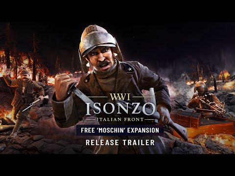 Isonzo - Free Moschin Expansion - OUT NOW! | Steam, Epic, PlayStation 5|4 and Xbox X|S & One