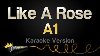 A1 - Like A Rose (Karaoke Version)