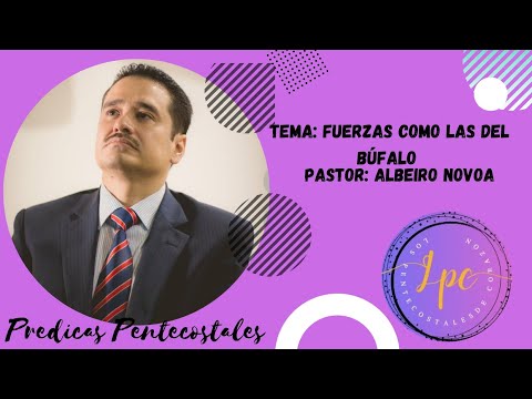 💜 Forces Like Those of the Buffalo 💜 Pastor: Albeiro Novoa 👉 IPUC Sermons 👈