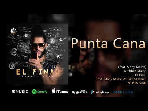 Kiubbah Malon & Many Malon - Punta Cana | El Final