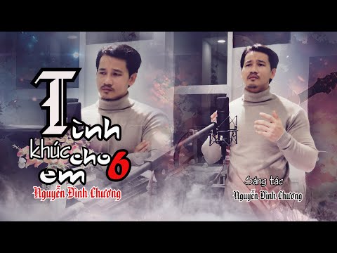 Tình khúc cho em 6 Sheet - Nguyễn Đình Chương