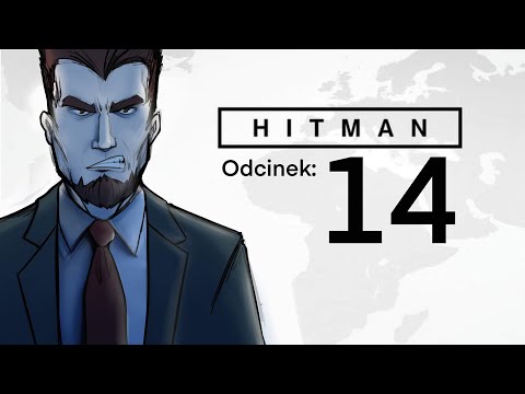 ZACZYNAMY OSTATNIĄ MISJĘ W HITMANIE! | Hitman [#14] | BLADII