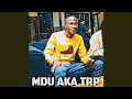 Mdu Aka Trp & Semi Tee -  BekuManzi Phansi feat. Malemon