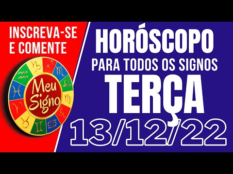 #meusigno HORÓSCOPO DE HOJE / TERÇA DIA 13/12/2022 - Todos os Signos