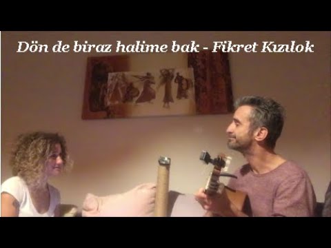 Dön de Biraz Halime Bak - Fikret Kızılok