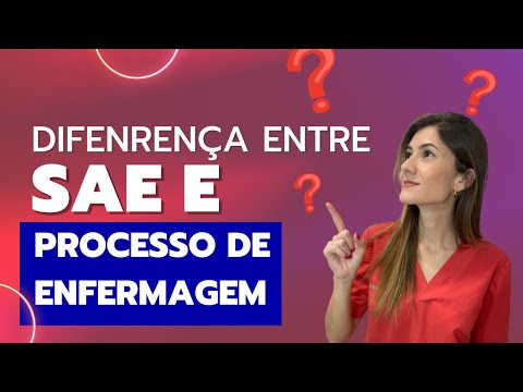Diferença entre SAE e Processo de enfermagem
