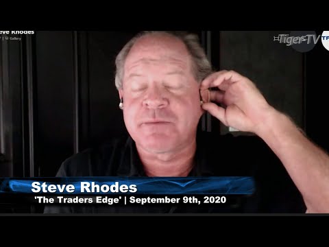 September 9th, The Trader's Edge with Steve Rhodes on TFNN - 2020