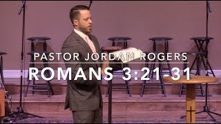 &quot;God&#39;s Gospel Gift&quot; - Romans 3:21-31 (10.28.18) - Dr. Jordan N. Rogers