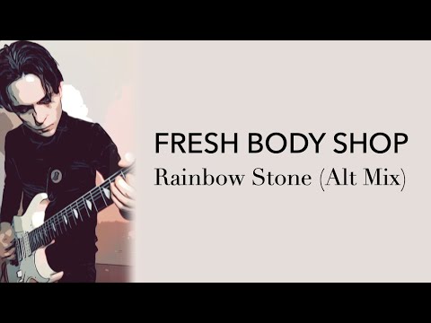Fresh Body Shop - Rainbow Stone (Lyrics on screen)