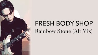 Fresh Body Shop - Rainbow Stone (Lyrics on screen)