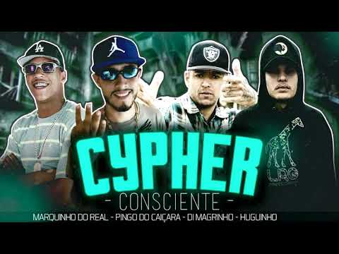Cypher Consciente - Mc,s Marquinho do Real - Pingo do Caiçara - DiMagrinho e Huguinho