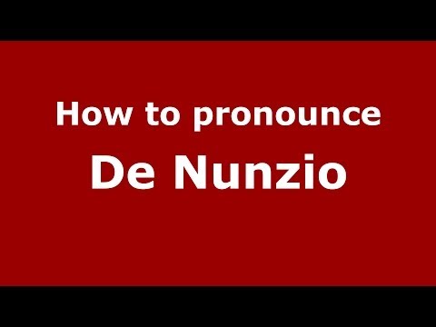 How to pronounce De Nunzio (Italian/Italy) - PronounceNames.com
